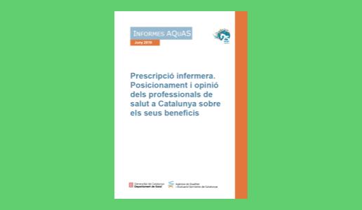 Actualment esteu veient L’AQuAS: informe consens professionals salut a Catalunya envers la prescripció infermera